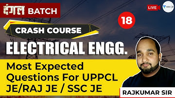Most Expected Question for UPPCL JE/RAJ JE / SSC JE | Lec18 | दंगल Batch | Electrical Crash Course