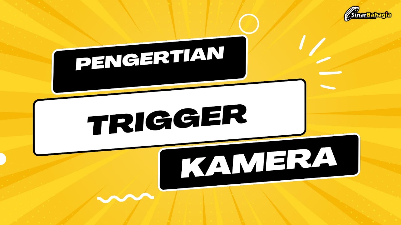 Pengertian Trigger Kamera YouTube