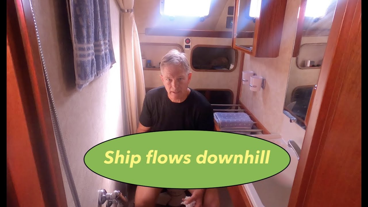 Ship Flows Downhill –  Just a bit about plumbing, and water usage – Tips on Tuesday