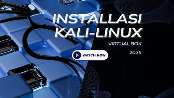 Tutorial Cara installasi Kali Linux Menggunakan Virtual Box 2025 - Pemula Wajib Coba !
