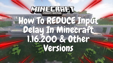 How To REDUCE Input Delay in Minecraft 1.16.201 & Other Versions