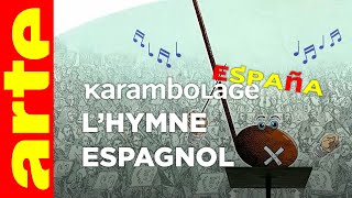 L'hymne espagnol  Karambolage España  ARTE
