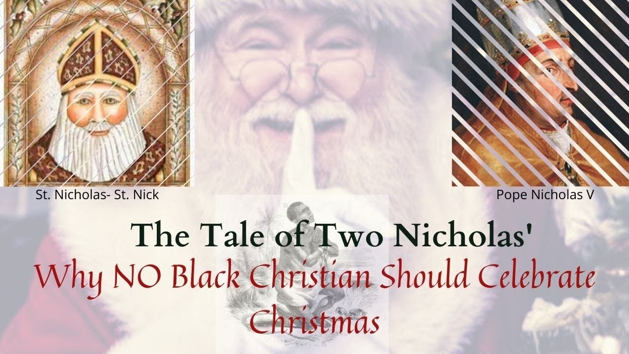 A Tale of Two Nicholas' and the Slave Trade- Why Black Christians Should CANCEL Christmas