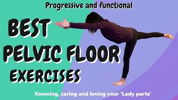 BEST PELVIC FLOOR  EXERCISES -  Functional CORE progression - Caring for your 