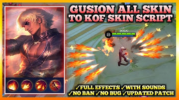 Gusion All Skin to KOF Skin Script | Full Explosion Sounds + Updated Patch | Ikigai Plays