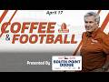 Coffee &amp; Football - April 17 | Mack Brown Joins Us! | Latest Texas Football News &amp; More!