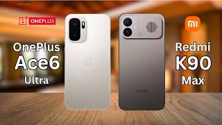 OnePlus Ace 6 Ultra vs Redmi K90 Max Only ONE of These is Worth It