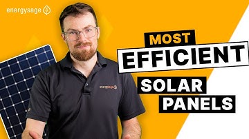 What are the Most Efficient Solar Panels You Can Buy?