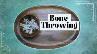 Bone Throwing Overview | Bone Casting | Sample Reading