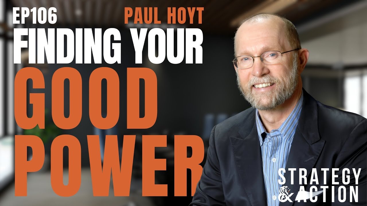 Why Good People Need to Get STRONGER (Not Just Nicer) | Paul Hoyt