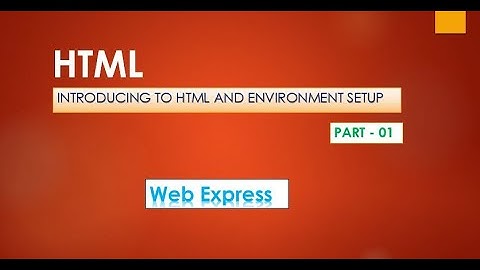 Introducing to HTML & Environment Setup । HTML FULL COURSE