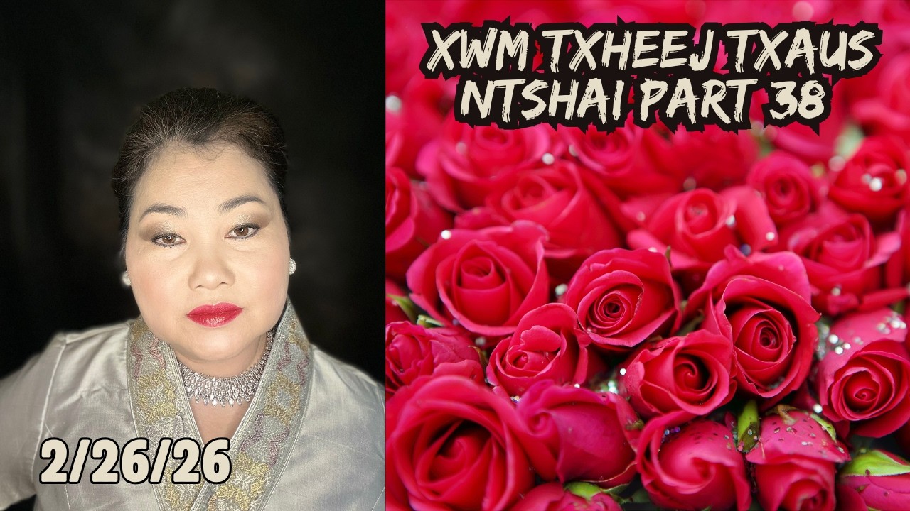 Xwm Txheej Txaus Ntshai Part 38 #Dabneeghmoob