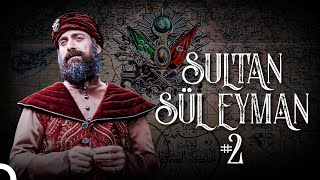 Osmanlı Padişahları - Sultan Süleyman #2 | Osmanlı Tarihi