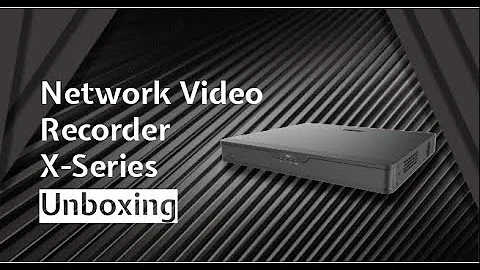 UNBOXING | Uniview X-Series NVR