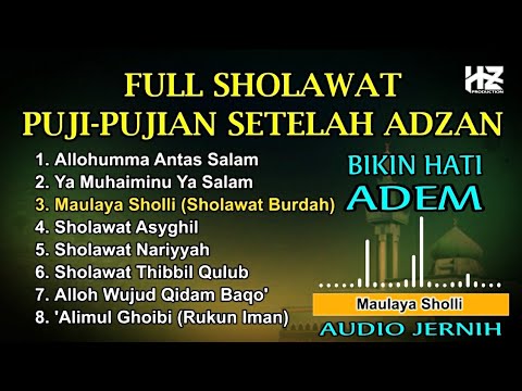 Full SHOLAWAT PUJI-PUJIAN Setelah Adzan