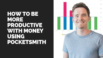 How to be more productive with money using PocketSmith