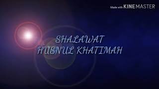Shalawat Husnul Khatimah