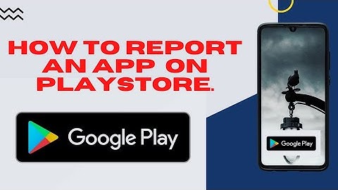 How to Report an App on Google Playstore