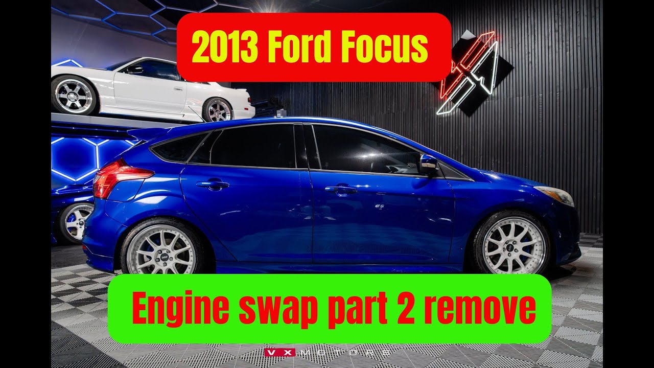 2013 Ford Focus Engine Swap part 2 removal - YouTube