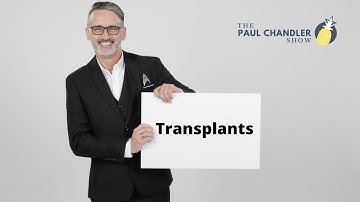 The Paul Chandler Show Ep. 033 Transplants
