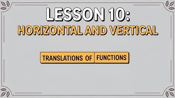 MCR3U Grade 11 Functions - Lesson 10: 2.3 Horizontal and Vertical Translations of Functions