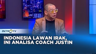Indonesia Lawan Irak, Ini Analisa Coach Justin #HOTROOM