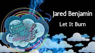 Jared Benjamin - Let It Burn - karaoke - instrumental