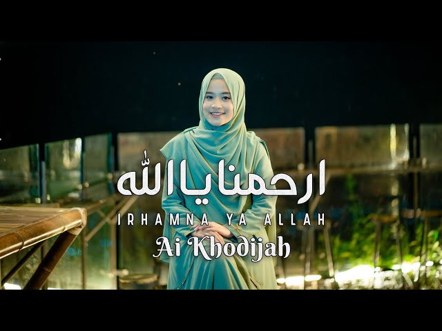 IRHAMNA YA ALLAH - AI KHODIJAH (OFFICIAL MUSIC VIDEO) class=