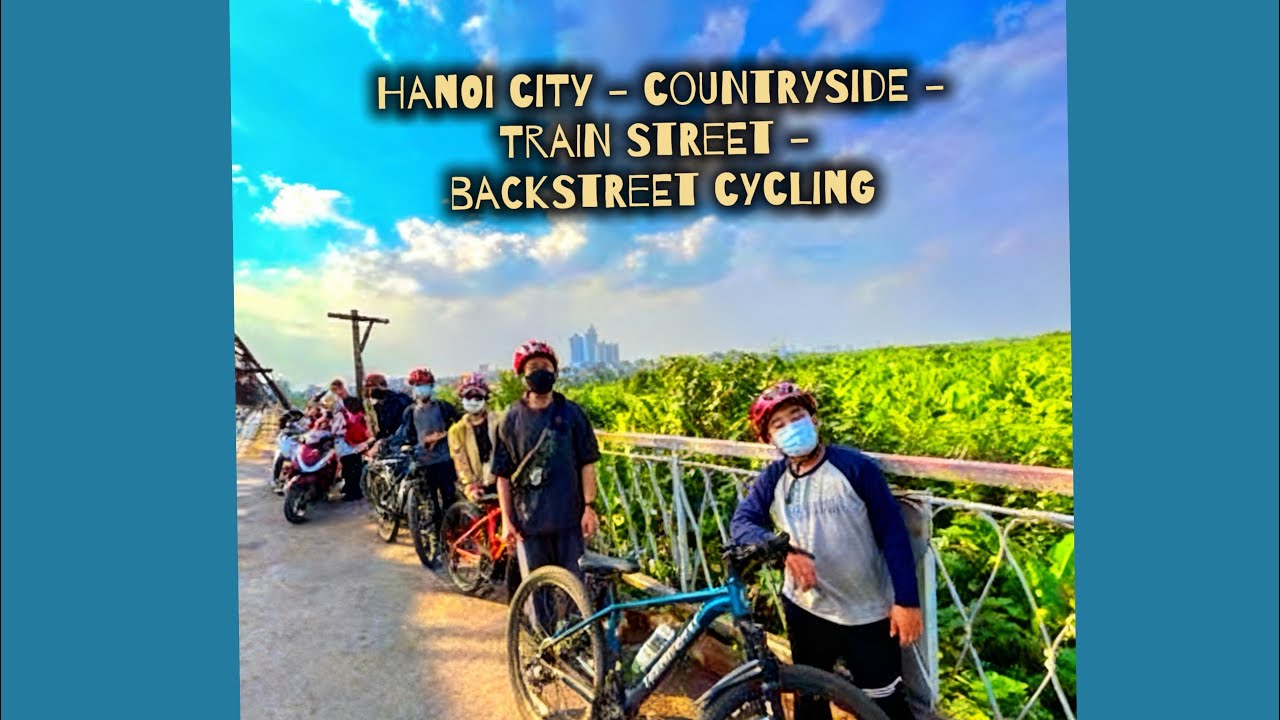 Cycle through Hanoi City streets -Countryside 