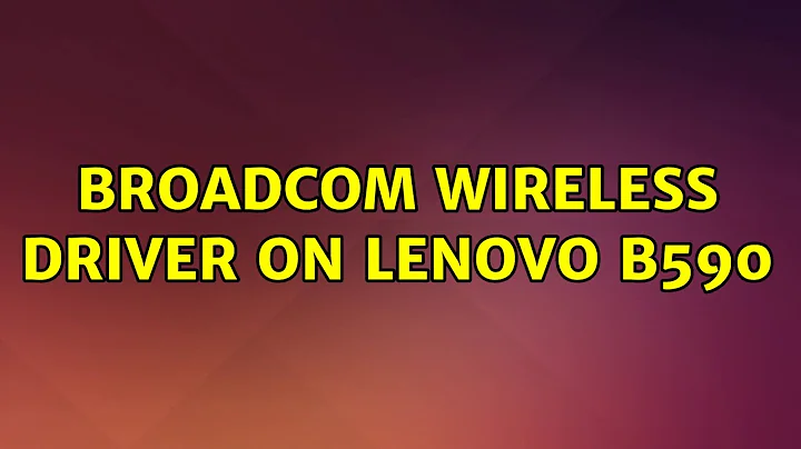 Ubuntu: Broadcom wireless driver on Lenovo B590