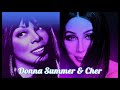 Donna Summer & Cher - Two Disco Songs