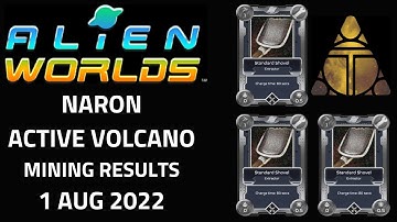 Alien Worlds Gameplay - Mining Trilium (TLM) with 3 Standard Shovels Naron Active Volcano -31 Jul 22