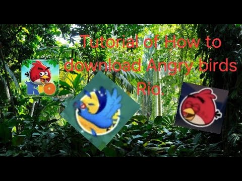Tutorial Of How To Download Angry Birds Rio In 2025 - YouTube