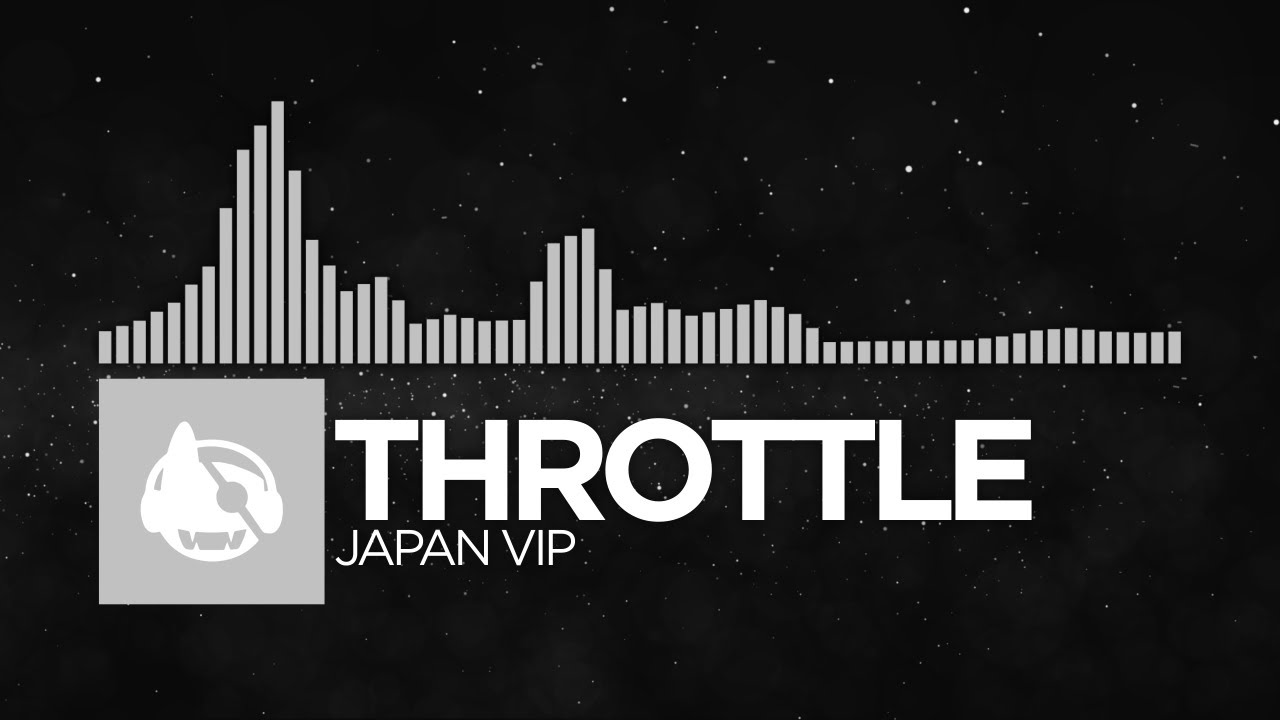 [Breaks] Throttle Japan (VIP) [Where U Are (Deluxe)] YouTube