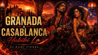 Granada a Casablanca 2026 ? Gipsy Kings Vibes | Flamenco Latin ? música para bailar | spanish arabic