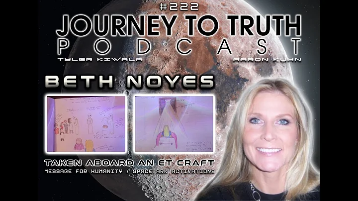 EP 222 - Beth Noyes: Taken Aboard an ET Craft - Me...