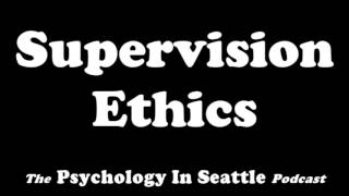 Supervision Ethics