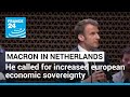 French President called for increased european economic sovereignty on Dutch State visit