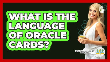 What Is The Language Of Oracle Cards? - Spiritual Universe Unlocked