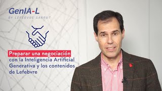 GenIA-L Lefebvre: Revolucionando la Negociación Legal con Inteligencia Artificial