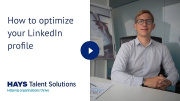 How to optimize your LinkedIn profile - Hays Talent Solutions