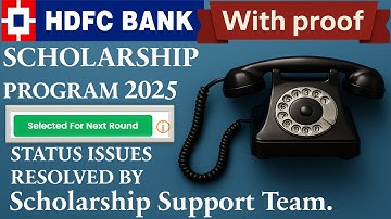 HDFC scholarship selected for next round status issues resolved. Full, uncut call recording proof.