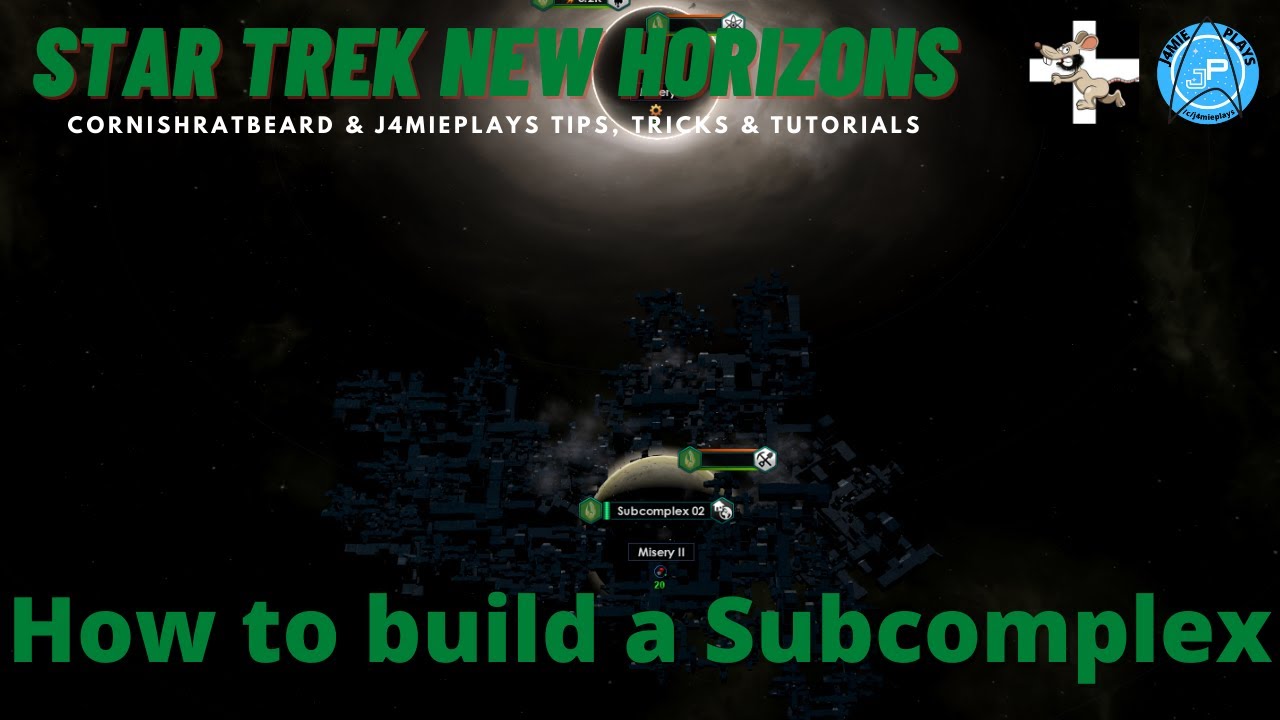 Star Trek: New Horizons - How to Build Subcomplexes | Mini-Tutorial