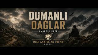 Dumanlı Dağlar | Anadolu Rock (Deep Anatolian Sound)