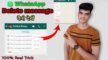 How to see deleted whatsapp messages || व्हाट्सएप के डिलीट किये मैसेज को कैसे देखते है ?