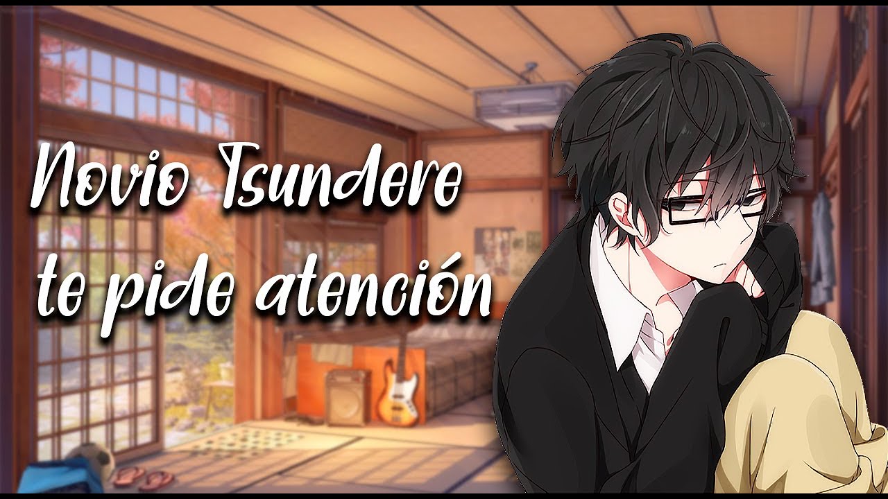 Novio Tsundere Te pide atención/ASMR/Roleplay/Anime/