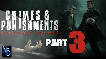 Sherlock Holmes Crimes and Punishments Walkthrough Part 3 (No Commentary)