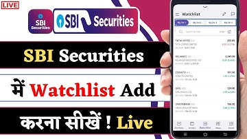 How to create watchlist in sbi securities || How to add watchlist in sbi securities