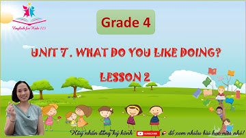 Tiếng Anh 4 Lesson 2 Unit 7: What do you like doing? - English for kids 123