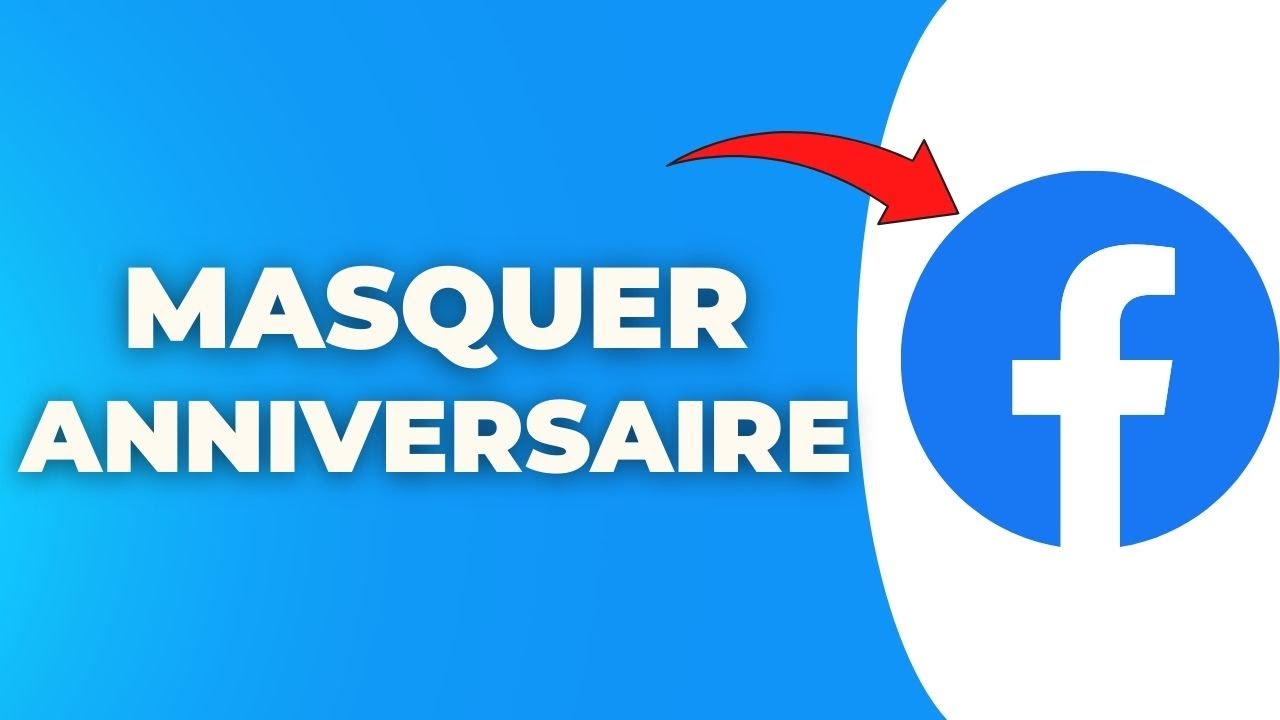 Comment Masquer Son Anniversaire Sur Facebook [ 100 Facile ]